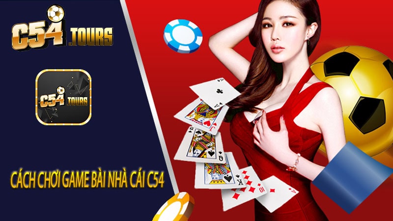 Tìm hiểu về game bài c54 - Hành Trình Đến Sự Thăng Hoa - c54.tours