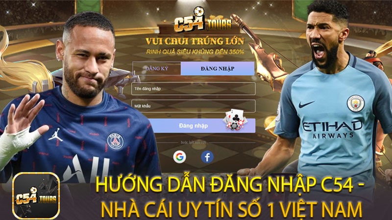 Hướng dẫn đăng nhập c54 - Nhà cái uy tín số 1 Việt Nam - c54.tours