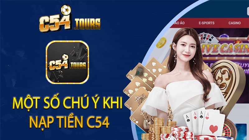 Nạp tiền C54 - Giải Pháp Hiệu Quả Cho Giao Dịch Tài Chính - c54.tours